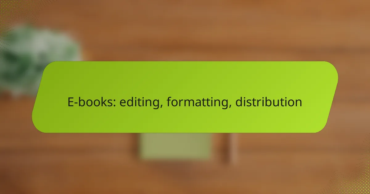E-books: editing, formatting, distribution