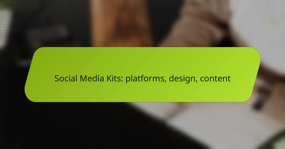Social Media Kits: platforms, design, content