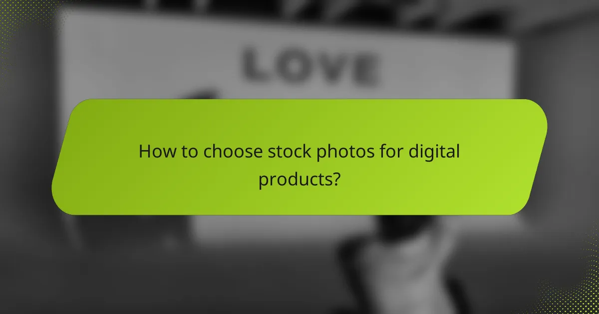How to choose stock photos for digital products?
