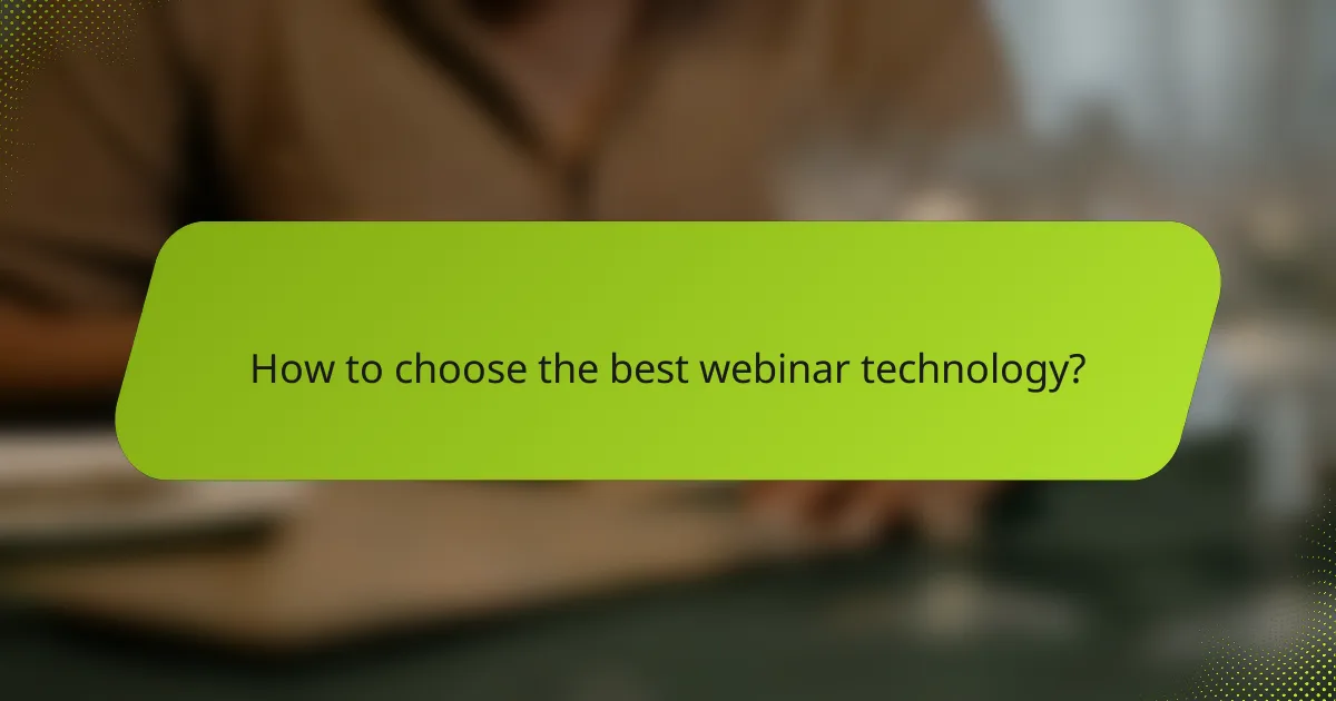 How to choose the best webinar technology?