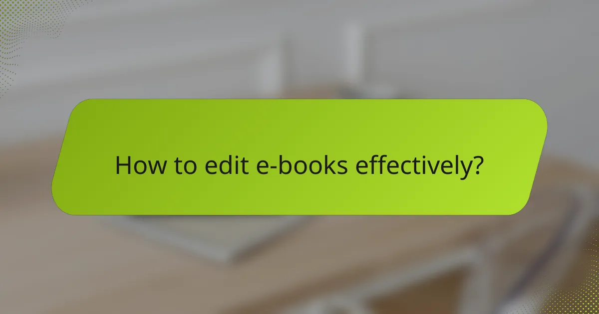 How to edit e-books effectively?