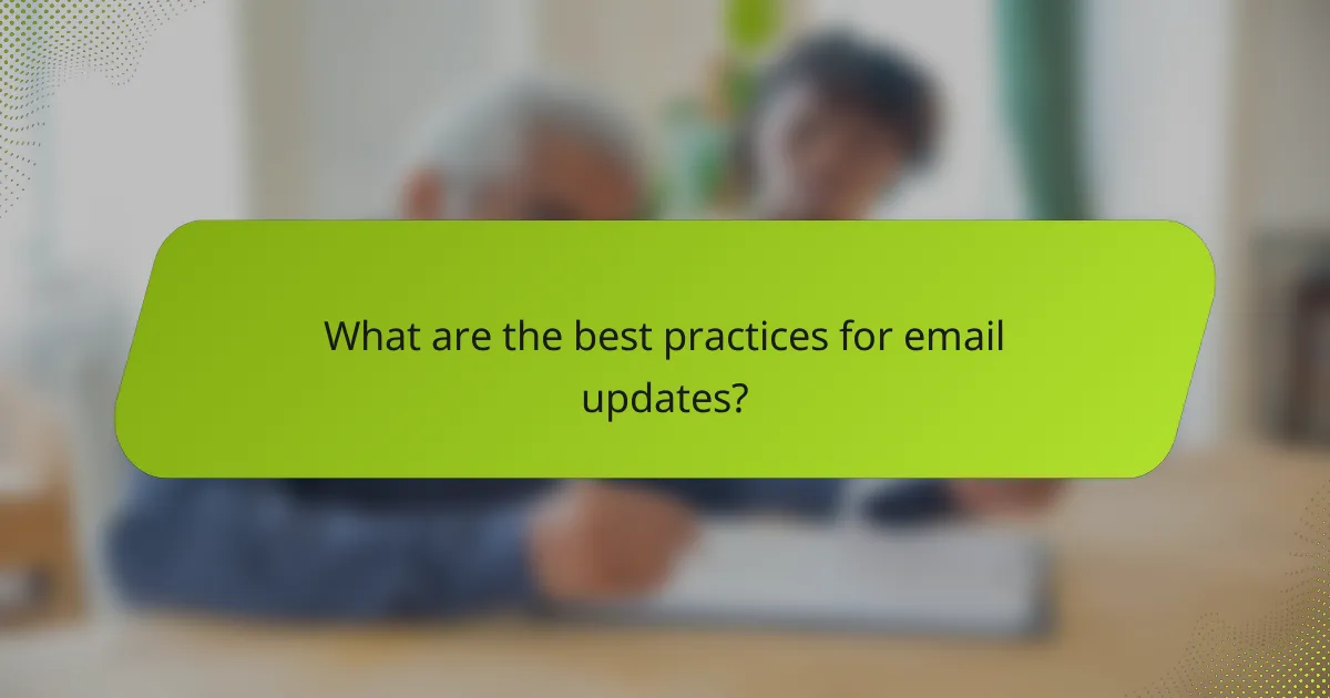 What are the best practices for email updates?
