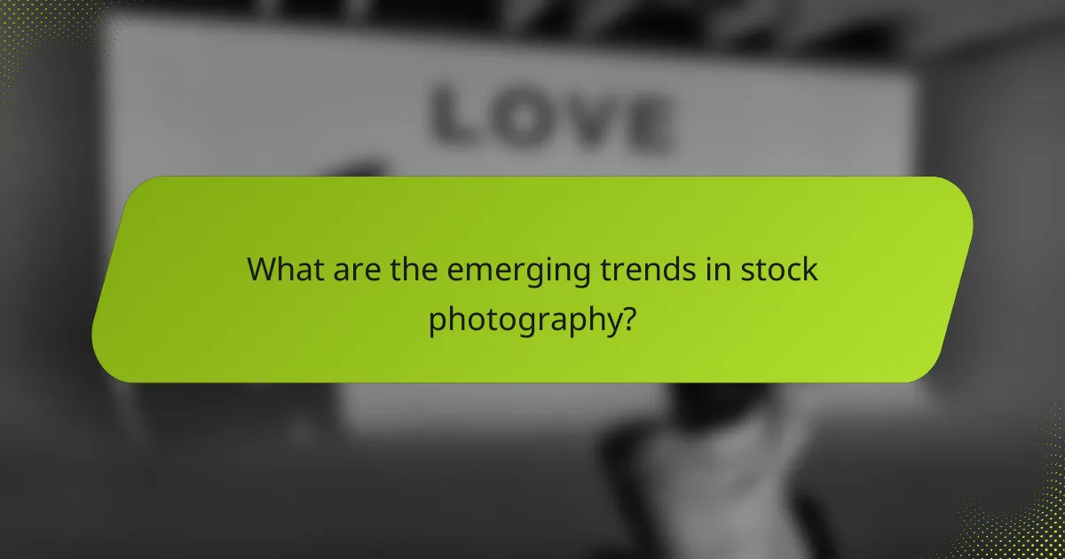 What are the emerging trends in stock photography?