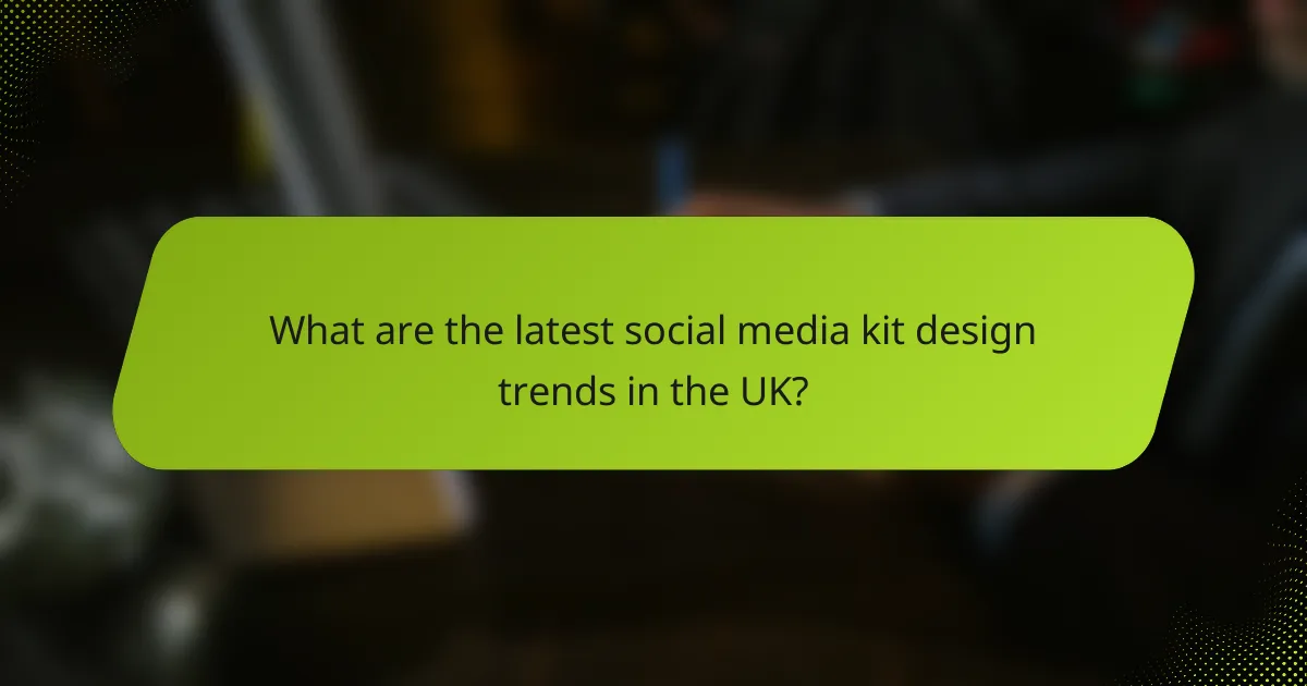 What are the latest social media kit design trends in the UK?