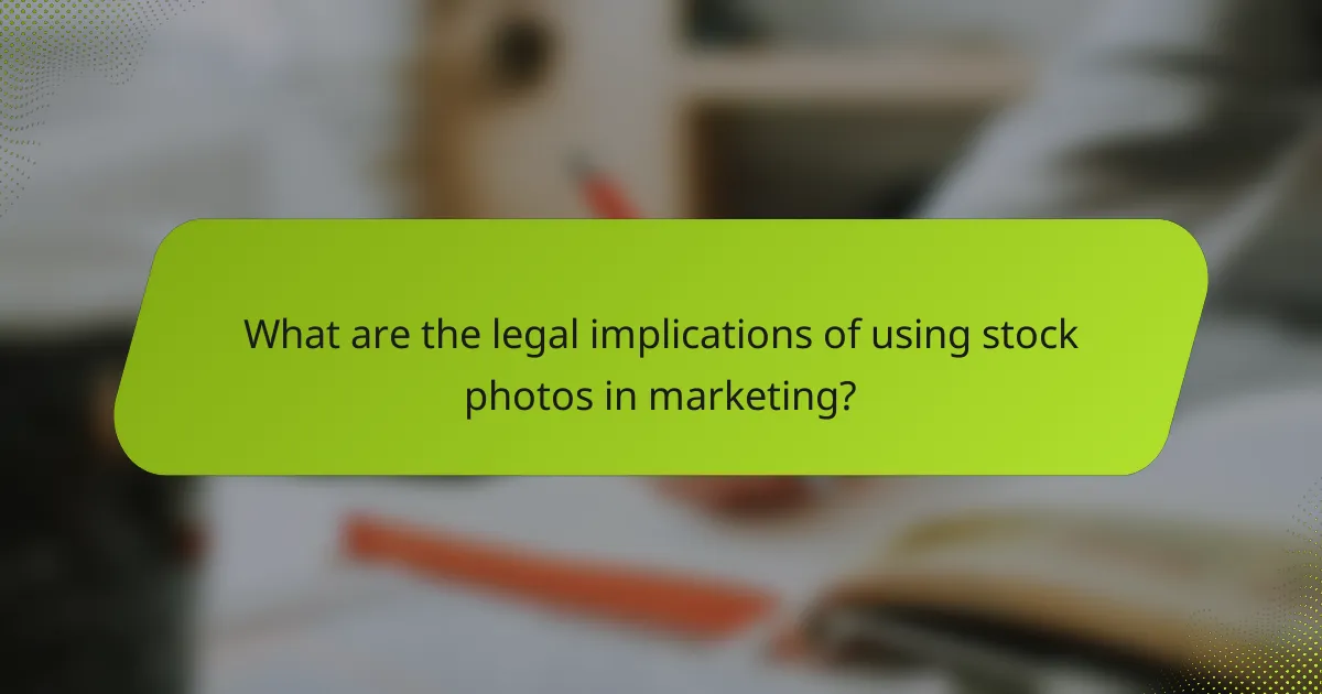 What are the legal implications of using stock photos in marketing?